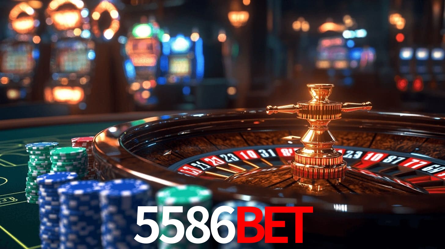 5586bet: Jogos de Caça-Níqueis-Altas Recompensas, Roleta-Velocidade, Blackjack-Desafios Máximos